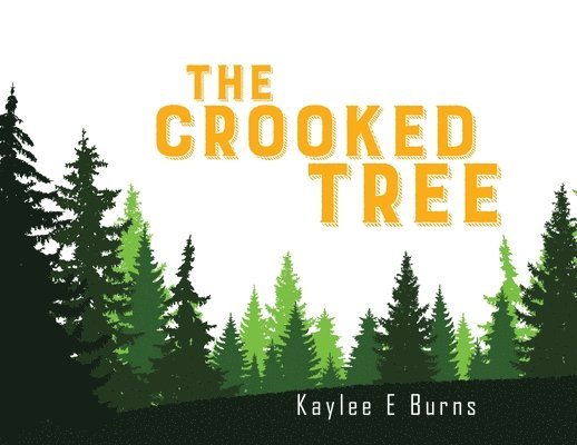 Kaylee Burns - Crooked Tree, Häftad
