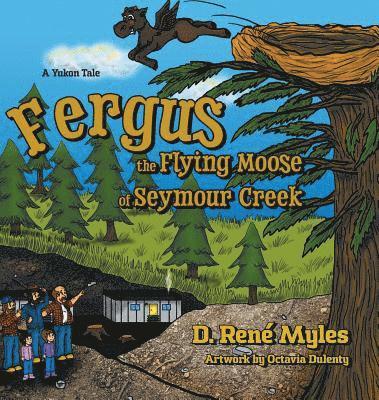 Fergus the Flying Moose of Seymour Creek