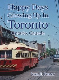 bokomslag Happy Days Growing Up In Toronto