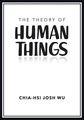 The Theory of Human Things 1
