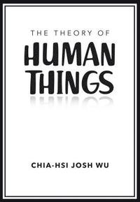 bokomslag The Theory of Human Things