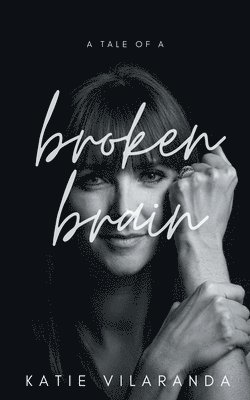 bokomslag Tale of a Broken Brain