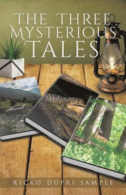 The Three Mysterious Tales 1