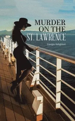 Giorgio Aldighieri - Murder on the St. Lawrence, Häftad. Tillgänglighet: Lägg i varukorg