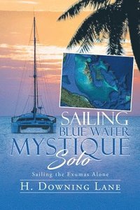 bokomslag Sailing Blue Water Mystique Solo