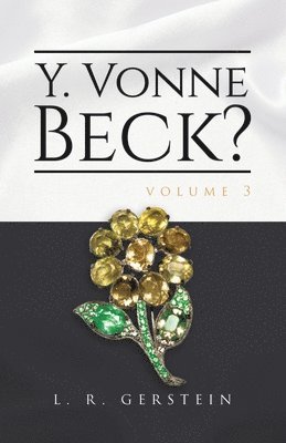 bokomslag Y. Vonne Beck? Volume 3