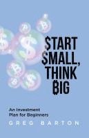 Start Small, Think Big