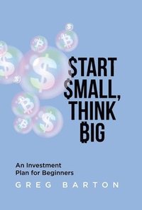 bokomslag Start Small, Think Big
