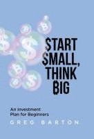bokomslag Start Small, Think Big