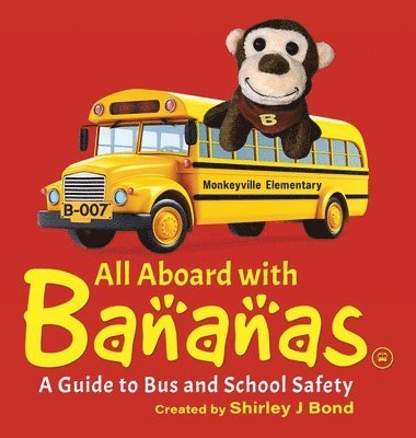 bokomslag All Aboard With Bananas - A Guide to Bus and School Safety
