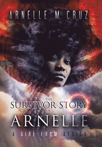 bokomslag The Survivor Story of Arnelle