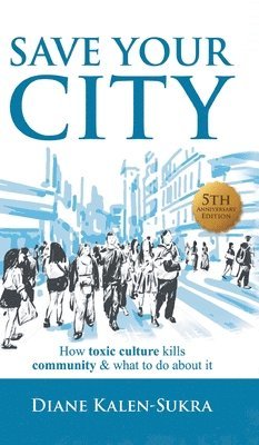Diane Kalen-Sukra - Save Your City, Inbunden
