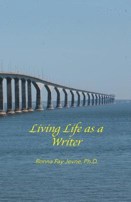 Living Life as a Writer 1