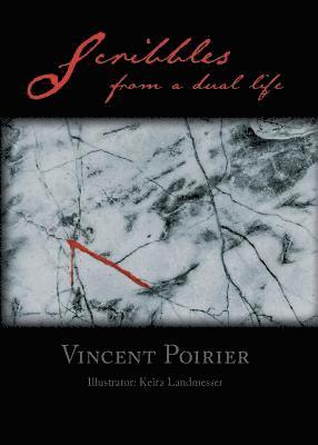 Vincent Poirier - Scribbles from a dual life, Häftad