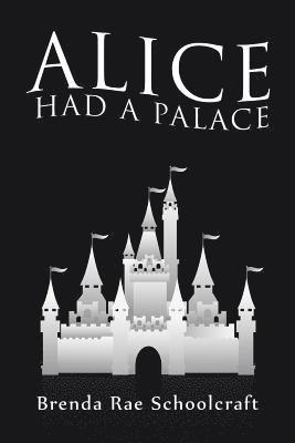 Alice had a Palace 1