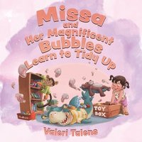 bokomslag Missa and Her Magnificent Bubbles Learn to Tidy Up