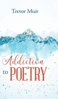 bokomslag Addiction to Poetry