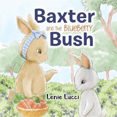 Lenie Lucci - Baxter and the Blueberry Bush, Häftad