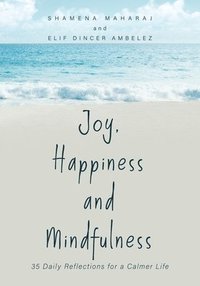 bokomslag Joy, Happiness and Mindfulness