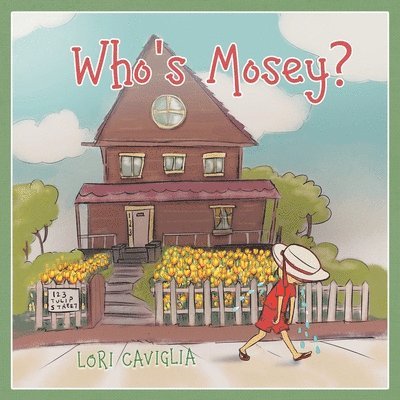 Lori Caviglia - Who's Mosey?, Häftad