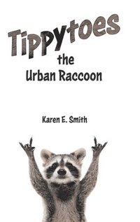 bokomslag Tippytoes the Urban Raccoon