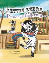 bokomslag Zettie Zebra Princess Ballerina