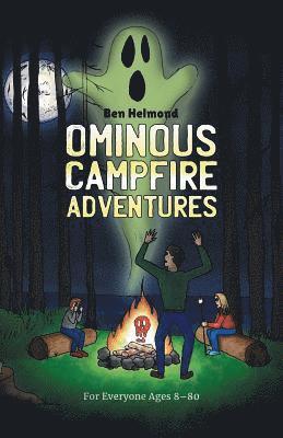Ben Helmond - Ominous Campfire Adventures, Häftad