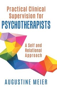 bokomslag Practical Clinical Supervision for Psychotherapists
