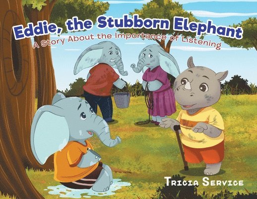 Tricia Service - Eddie, the Stubborn Elephant, Häftad