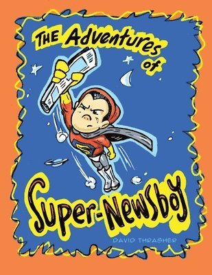 Adventures of "Super-Newsboy" 1