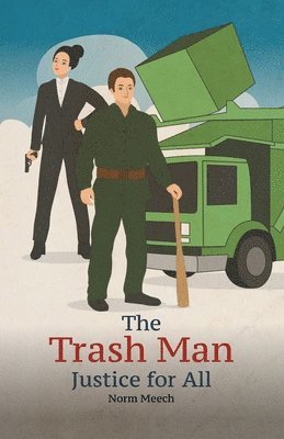 The Trash Man Justice for All 1