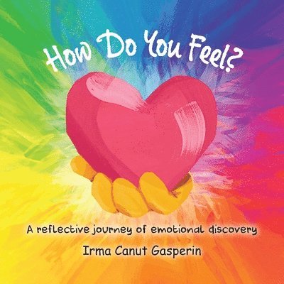 Irma Canut Gasperin - How Do You Feel?, Häftad
