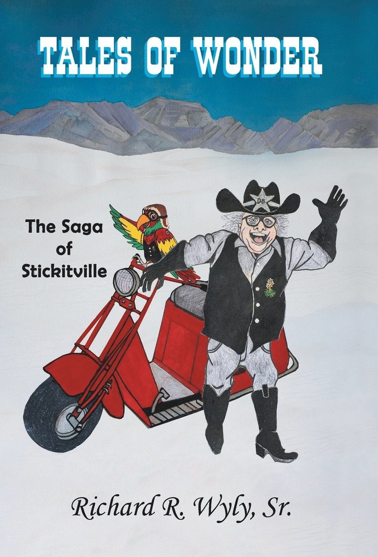 Tales of Wonder The Saga of Stickitville 1