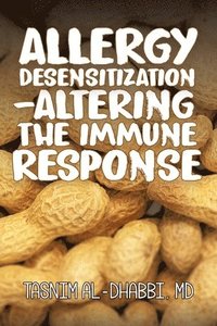 bokomslag Allergy Desensitization-Altering the Immune Response