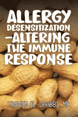 Allergy Desensitization-Altering the Immune Response 1