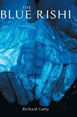 Richard Gutty - Blue Rishi, Inbunden