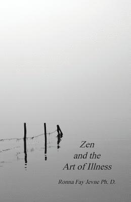 Zen and the Art of Illness 1