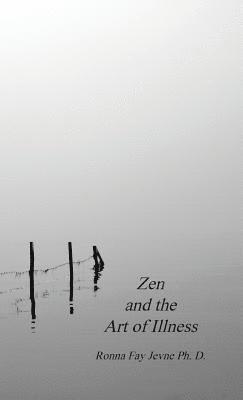 bokomslag Zen and the Art of Illness