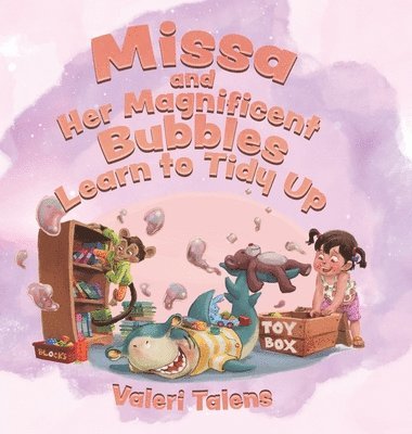 Missa and Her Magnificent Bubbles Learn to Tidy Up 1