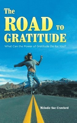 The Road to Gratitude 1