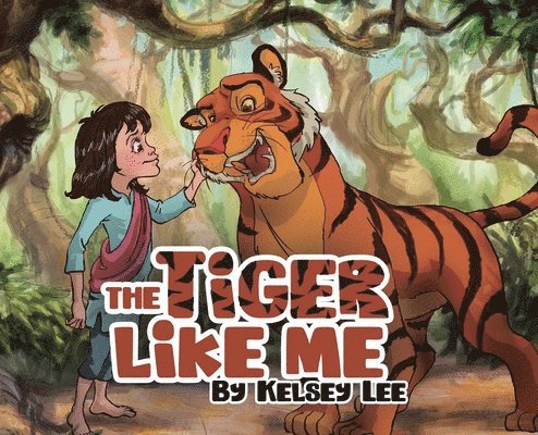 Kelsey Lee - Tiger Like Me, Inbunden