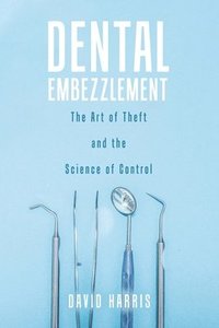 bokomslag Dental Embezzlement