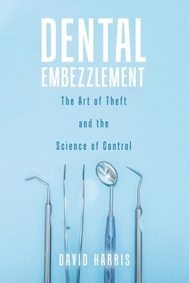 David Harris - Dental Embezzlement, Häftad
