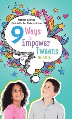 bokomslag Nine Ways to Empower Tweens #LifeSkills
