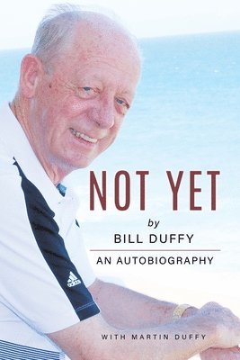 Bill Duffy, Martin Duffy - Not Yet, Häftad