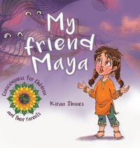 bokomslag My Friend Maya