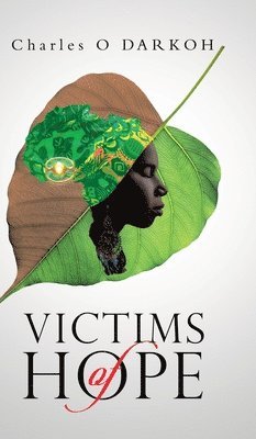 Charles O Darkoh, Patricia Anderson - Victims of Hope, Inbunden