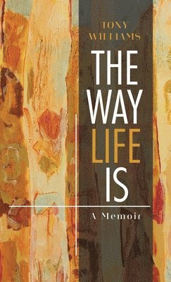 Tony Williams - Way Life Is, Inbunden
