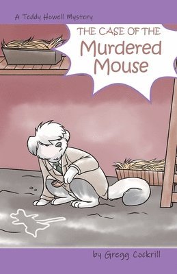 The Case of the Murdered Mouse 1