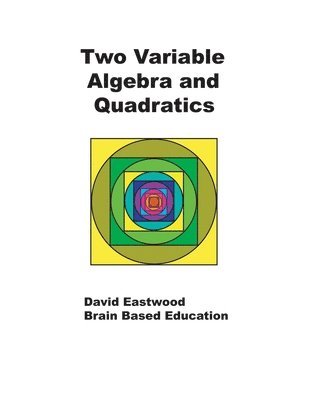 David Eastwood - Two Variable Algebra and Quadratics, Häftad